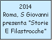 Casella di testo: 2014Roma, S Giovannipresenta StorieE Filastrocche